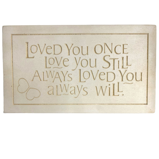 Loved You Once Marble Plaque